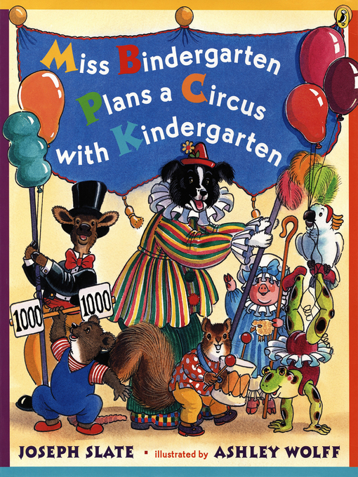 Title details for Miss Bindergarten Plans a Circus with Kindergarten by Joseph Slate - Available